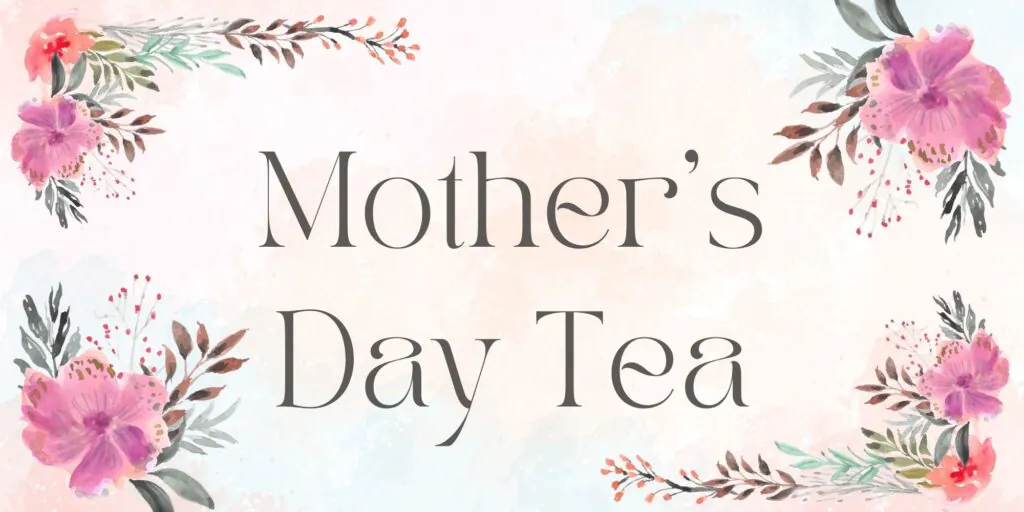 Mother's Day Tea