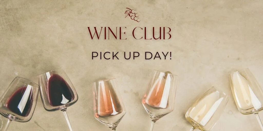 Wine Club Pick Up Day